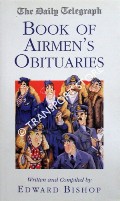 The Daily Telegraph Book of Airmen's Obituaries by BISHOP, Edward